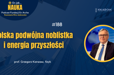 Polska podwójna noblistka i energia przyszłości