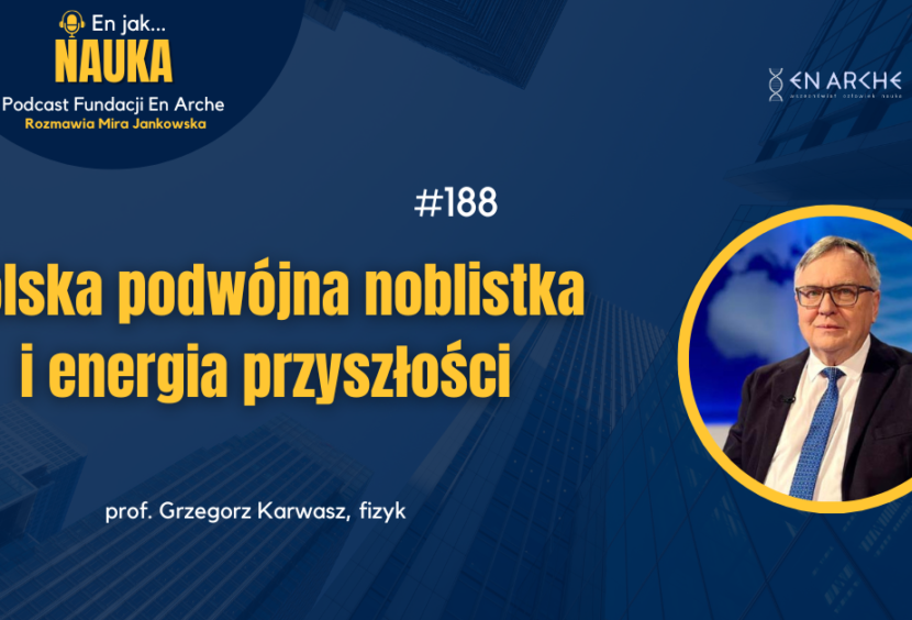 Polska podwójna noblistka i energia przyszłości