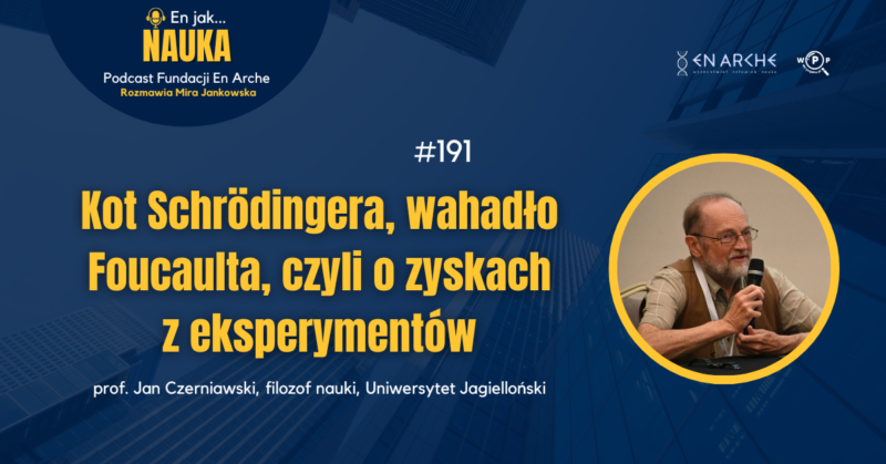 Kot Schrödingera, wahadło Foucaulta, czyli o zyskach z eksperymentów<span class="wtr-time-wrap after-title">Czas czytania: <span class="wtr-time-number">2</span> min </span>