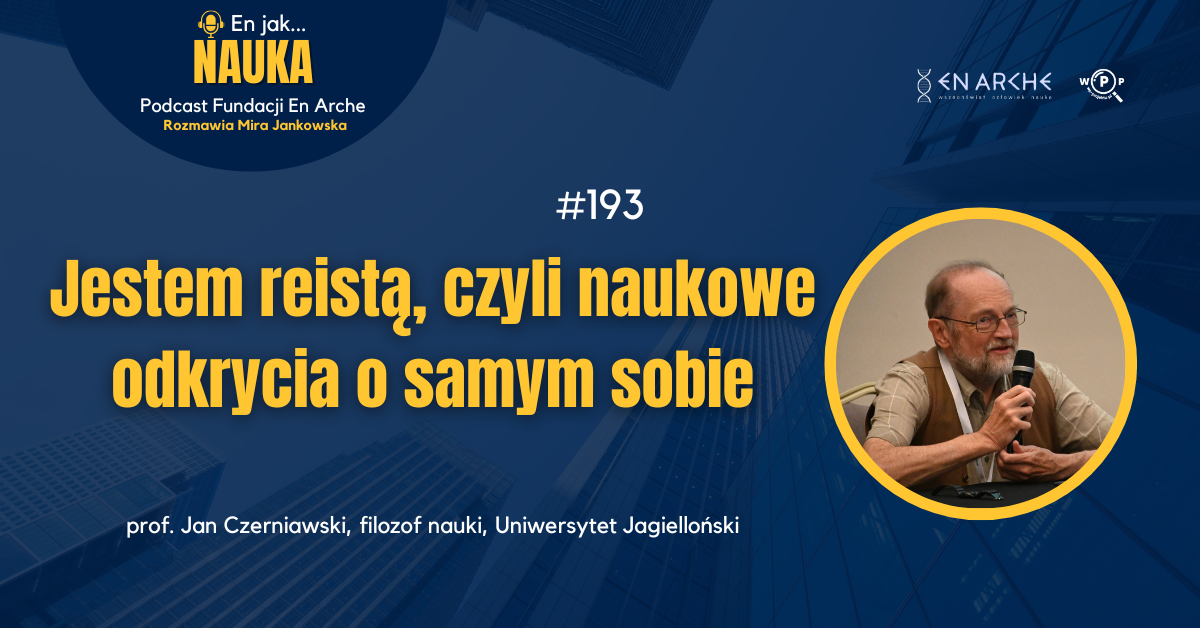 Jestem reistą, czyli naukowe odkrycia o samym sobie