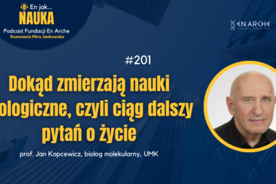 Dokąd zmierzają nauki biologiczne, czyli ciąg dalszy pytań o życie