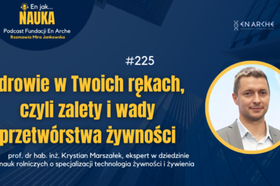 Zdrowie w Twoich rękach, czyli zalety i wady przetwórstwa żywności