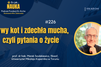 Żywy kot i zdechła mucha, czyli pytania o życie