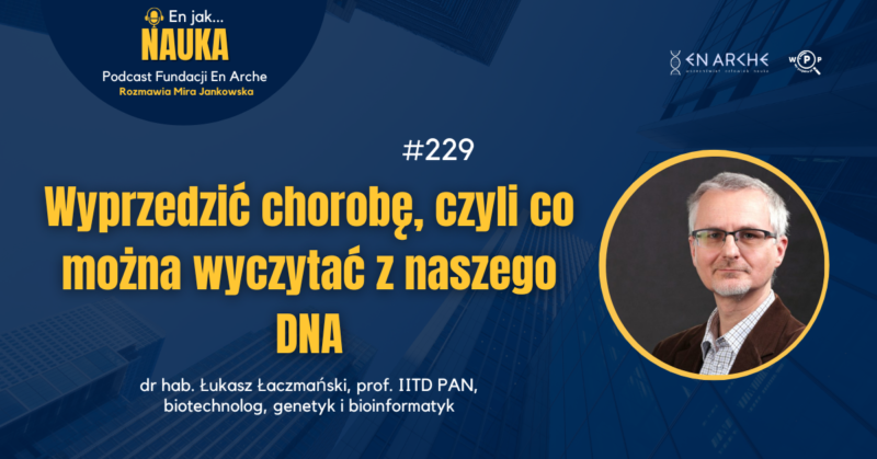 Wyprzedzić chorobę, czyli co można wyczytać z naszego DNA<span class="wtr-time-wrap after-title">Czas czytania: <span class="wtr-time-number">2</span> min </span>