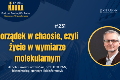 Porządek w chaosie, czyli życie w wymiarze molekularnym