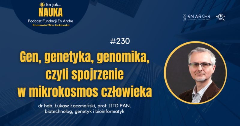 Gen, genetyka, genomika, czyli spojrzenie w mikrokosmos człowieka<span class="wtr-time-wrap after-title">Czas czytania: <span class="wtr-time-number">2</span> min </span>